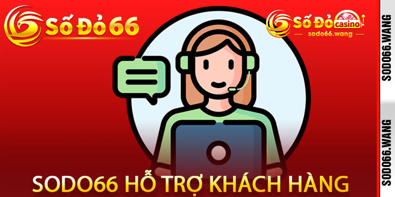 Sodo66 hỗ trợ khách hàng